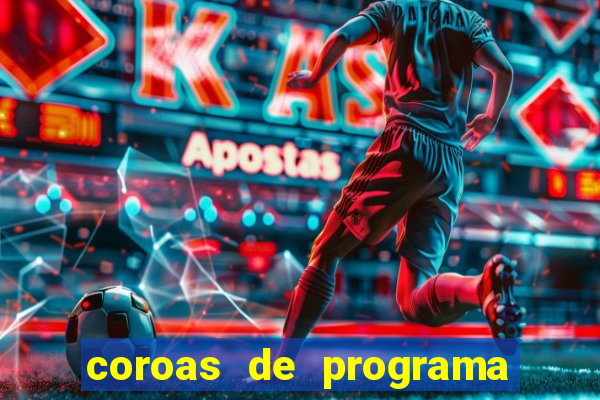 coroas de programa porto alegre